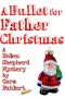 [Helen Shepherd Mysteries 05] • A Bullet for Father Christmas